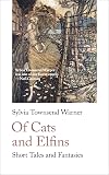 Of Cats and Elfins: Short Tales and Fantasies