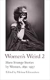 Women's Weird 2: More Strange Stories by Women, 1891-1937 (Handheld Classics)