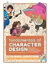 Fundamentals of Character Design: How to Create Engaging Characters for Illustration, Animation & Visual Development