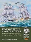 Revenge in the Name of Honour: The Royal Navy’s Quest for Vengeance in the Single Ship Actions of the War of 1812 (From Reason to Revolution)