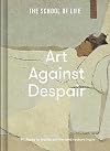 Art Against Despair: Pictures to restore hope