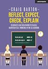 Reflect, Expect, Check, Explain: Sequences and behaviour to enable mathematical thinking in the classroom
