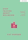 Stop Talking About Wellbeing
