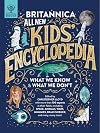 Britannica All New Kids' Encyclopedia: What We Know & What We Don't