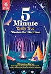 5-Minute Really True Stories for Bedtime: 30 Amazing Stories: Featuring frozen frogs, King Tut’s beds, the world's biggest sleepover, the phases of the moon, and more