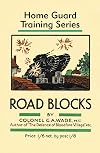 Road Blocks: Home Guard Training Series