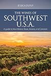 The wines of Southwest U.S.A.: A guide to New Mexico, Texas, Arizona and Colorado (The Infinite Ideas Classic Wine Library)