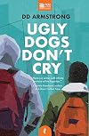 Ugly Dogs Don't Cry (Twenty in 2020)
