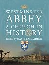 Westminster Abbey: A Church in History (Paul Mellon Centre for Studies in British Art)