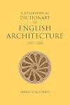 A Biographical Dictionary of English Architecture, 1540-1640