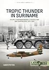 The Surinamese Interior War: Independence, Coups, Counter-Coups and Civil War, 1975-1992 (Latin America@War)