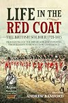 Life in the Red Coat: The British Soldier 1721-1815: Proceedings of the 2019 Helion and Company βFrom Reason to Revolutionβ Conference