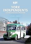 York Independents: Eastern Stage Bus Operators (Britain's Buses Series)