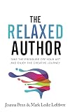 The Relaxed Author (Books For Writers Book 13)