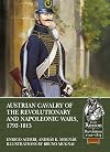Austrian Cavalry of the Revolutionary and Napoleonic Wars, 1792-1815 (From Reason to Revolution)