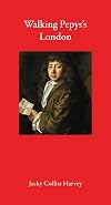 Walking Pepys&rsquo;s London (Armchair Traveller)