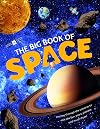 Big Book of Space: Journey Through the Universe to visit the Sun, Stars, Planets and Much More!