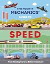 The Mighty Mechanics Guide to Speed: From fighter jets to rocket sleds