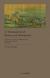 A Thousand Li of Rivers and Mountains: Wang Ximeng
