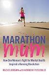 Marathon Mum: How one woman's fight for mental health inspired a running revolution