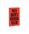 PHOTOGRAPHY'S NEOLIBERAL REALISM (DISCOURSE, 04)