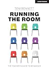 Running the Room: The Teacher’s Guide to Behaviour
