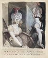 Fuseli and the Modern Woman: Fashion, Fantasy, Fetishism