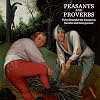 Peasants and Proverbs: Pieter Brueghel the Younger as Moralist and Entrepreneur