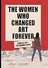 The Women Who Changed Art Forever: Feminist Art – The Graphic Novel