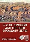 The Zulu Kingdom and the Boer Invasion of 1837-1840