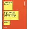 Collective Action!: The Power of Collaboration and Co-Design in Architecture (Design Studio 2023, 6)