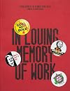 In Loving Memory of Work - A Visual Record Of The UK Miner's Strike 1984-85