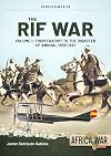 The Rif War: Volume 1 - From Taxdirt to the Disaster of Annual 1909-1921 (Africa@War)