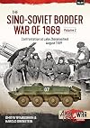 The Sino-Soviet Border War of 1969, Volume 2: Confrontation at Lake Zhalanashkol, August 1969