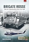 Brigate Rosse: Far-Left Guerillas in Italy, 1970-1988