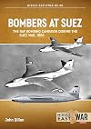 Bombers at Suez : the RAF bombing campaign during the Suez War, 1956