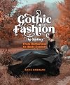 The Gothic Fashion The History: From Barbarians to Haute Couture