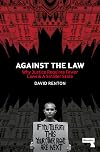 Against the Law: Why Justice Requires Fewer Laws and a Smaller State