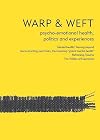 Warp and Weft: Psycho-Emotional Health, Politics and Experiences