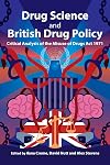 Drug Science and British Drug Policy: Critical Analysis of the Misuse of Drugs Act 1971