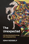 The Unexpected: A 40-day Devotional for Living with Unexpected Times