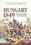 Hungary 1849: The Summer Campaign (From Musket to Maxim 1815-1914)