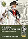 The Garde Nationale 1789-1815: France's Forgotten Armed Forces