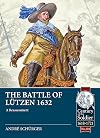 The Battle of Lützen 1632: A Reassessment