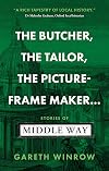 The Butcher, The Tailor, The Picture-Frame Makerโฆ: Stories of Middle Way