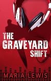 The Graveyard Shift