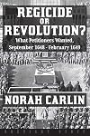 Regicide or Revolution?: What Petitioners Wanted, September 1648 - February 1649