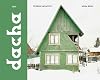 Dacha: The Soviet Country Cottage