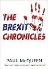 The Brexit chronicles : tales of treachery and skulduggery