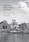 Dublin's Industrial Heritage: From Sandymount Strand to Crumlin Road